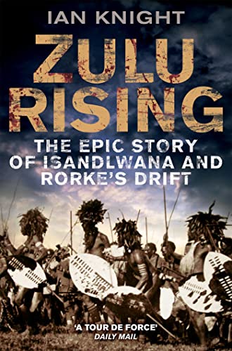 Zulu Rising: The Epic Story of iSandlwana and Rorke's Drift von Pan