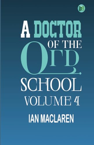 A Doctor of the Old School Volume 4 von Zinc Read