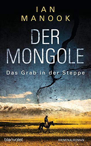 Der Mongole - Das Grab in der Steppe: Kriminalroman (Kommissar Yeruldelgger ermittelt, Band 1) von Blanvalet