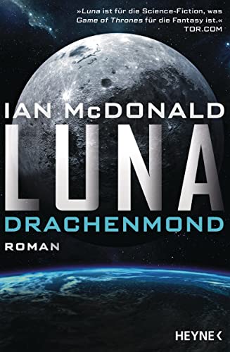 Luna – Drachenmond: Roman (Luna-Reihe, Band 3) von HEYNE