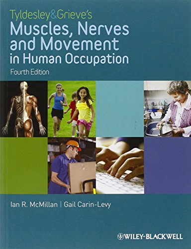 Tyldesley & Grieve's Muscles, Nerves and Movement in Human Occupation von Wiley