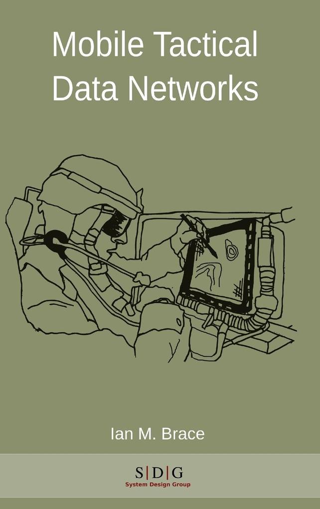 Mobile Tactical Data Networks von System Design Group Pty Ltd
