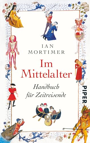 Im Mittelalter: Handbuch für Zeitreisende