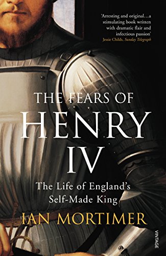 The Fears of Henry IV: The Life of England's Self-Made King von Vintage