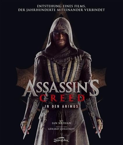Assassin’s Creed – In den Animus: Entstehung eines Films, der Jahrhunderte miteinander verbindet