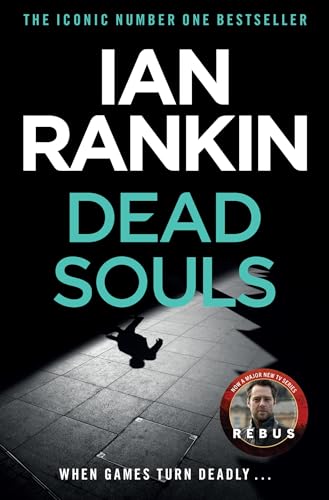 Dead Souls: From the iconic #1 bestselling author of A SONG FOR THE DARK TIMES (A Rebus Novel) von Orion