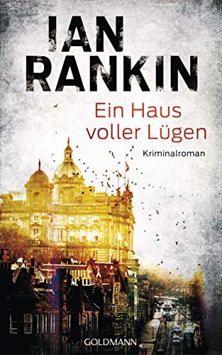 Ein Haus voller Lügen: Ein Inspector-Rebus-Roman 22 - Kriminalroman