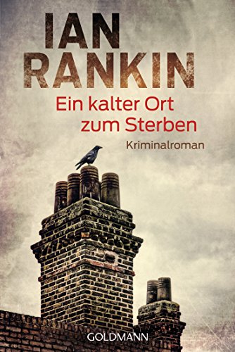 Ein kalter Ort zum Sterben: Kriminalroman (Ein Inspector-Rebus-Roman, Band 21)