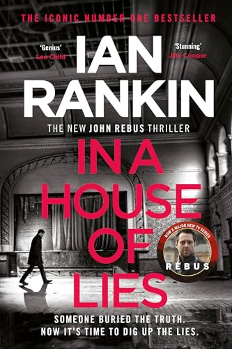 In a House of Lies: From the iconic #1 bestselling author of A SONG FOR THE DARK TIMES (Inspector Rebus series, 22)