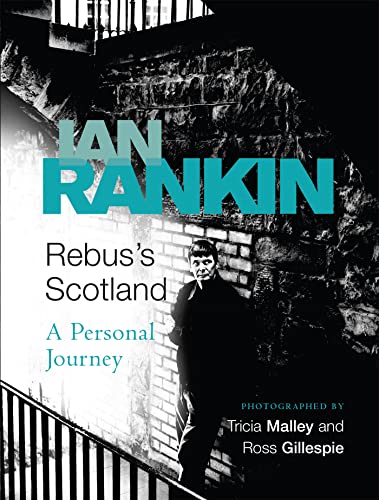 Rebus's Scotland: From the iconic #1 bestselling author of A SONG FOR THE DARK TIMES von Orion