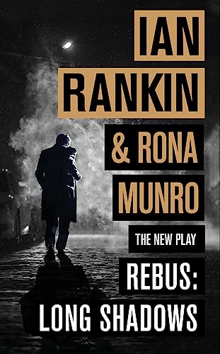 Rebus: Long Shadows: From the iconic #1 bestselling author of A SONG FOR THE DARK TIMES