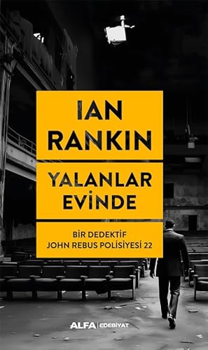 Yalanlar Evinde: Bir Dedektif John Rebus Polisiyesi 22 von Alfa Yayınları