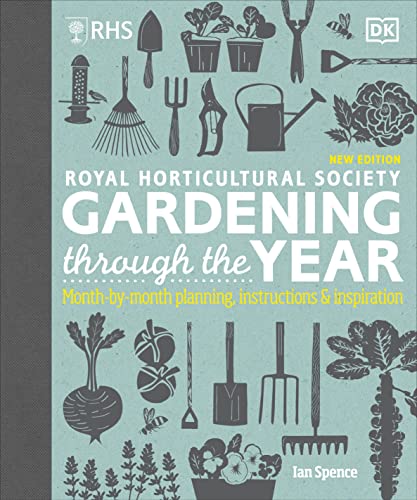 RHS Gardening Through the Year: Month-by-month Planning Instructions and Inspiration von DK