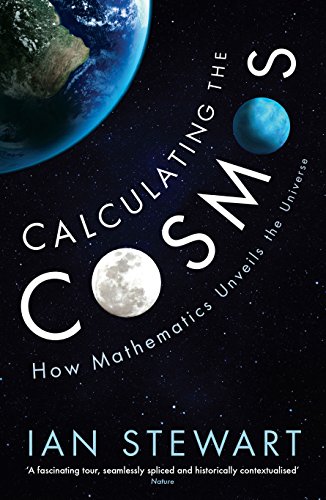 Calculating the Cosmos: How Mathematics Unveils the Universe von Profile Books