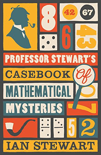 Professor Stewart's Casebook of Mathematical Mysteries von Profile Books