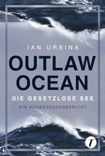 Outlaw Ocean - Die gesetzlose See von Topicus