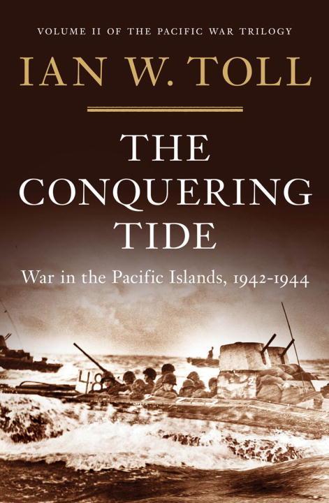 The Conquering Tide: War in the Pacific Islands 1942-1944 von W W NORTON & CO