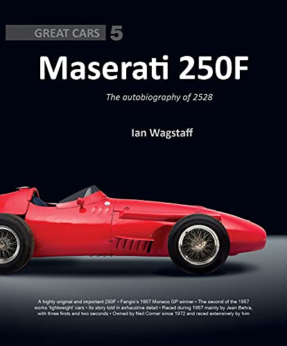 Maserati 250F: The Autobiography of 2528 (Great Cars, 5, Band 5)