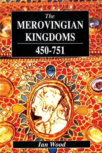 The Merovingian Kingdoms 450-751: Ian Wood von Routledge