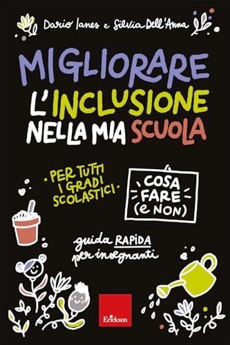 Migliorare l'inclusione nella mia scuola. Cosa fare (e non). Guida rapida per insegnanti (Le guide Erickson) von Erickson