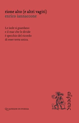 Rione Alto (e altri vagiti) (Quaderni di poesia) von Eretica Edizioni