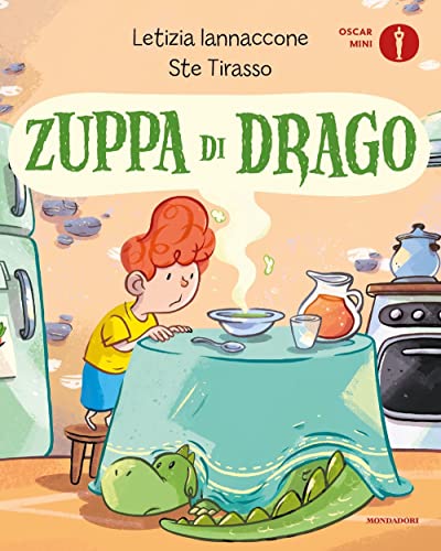 Zuppa di drago. Ediz. a colori (Oscar mini) von Mondadori