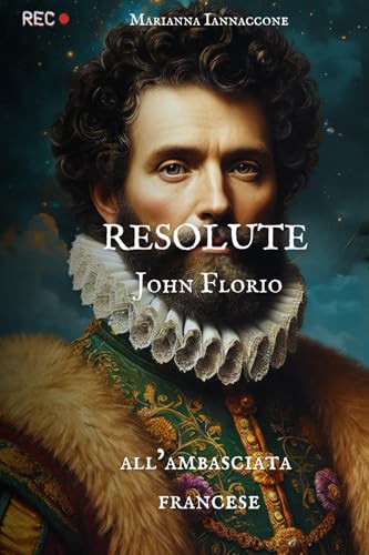 Resolute John Florio all'ambasciata francese. Edizione con illustrazioni. von Independently published