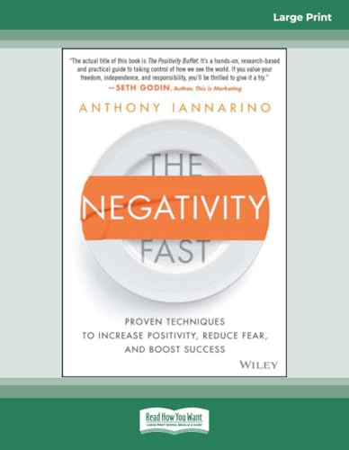 The Negativity Fast: Proven Techniques to Increase Positivity, Reduce Fear, and Boost Success von ReadHowYouWant