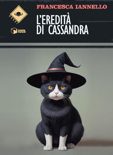 L'eredità di Cassandra (Mondi) von Scatole Parlanti