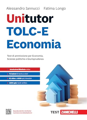 Unitutor TOLC-E Economia. Test di ammissione per Economia, Scienze politiche e Giurisprudenza. Con ebook von Zanichelli
