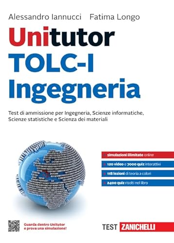 Unitutor TOLC-I Ingegneria. Test di ammissione per Ingegneria, Scienze informatiche, Scienze statistiche e Scienza dei materiali. Con e-book von Zanichelli