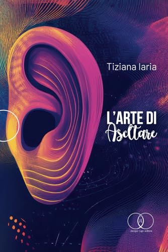 L’Arte di Ascoltare von Independently published