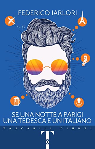 Se una notte a Parigi, una tedesca e un italiano (Tascabili Giunti) von Giunti Psychometrics