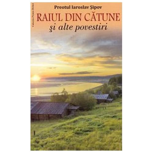 Raiul Din Catune Si Alte Povestiri von Egumenita