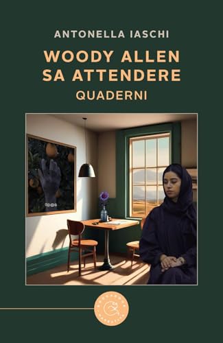 Woody Allen sa attendere. Quaderni (Narrativa) von bookabook