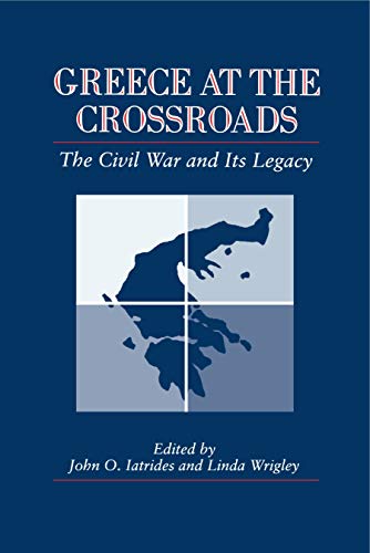 Greece at the Crossroads: The Civil War and Its Legacy