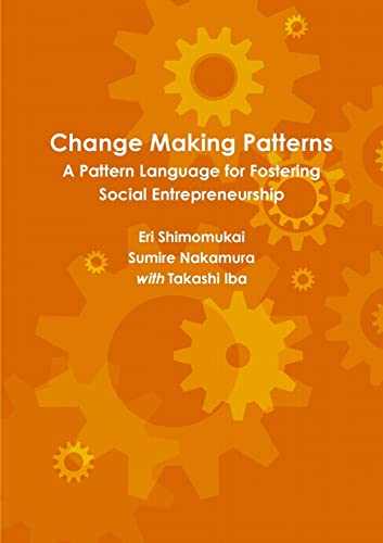 Change Making Patterns: A Pattern Language for Fostering Social Entrepreneurship