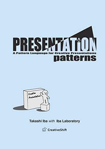 Presentation Patterns: A Pattern Language for Creative Presentations von Lulu.com