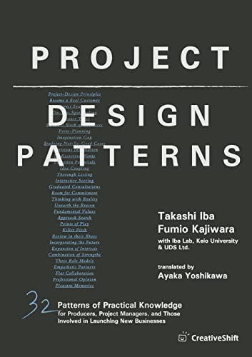 Project Design Patterns: 32 Patterns of Practical Knowledge for Producers, Project Managers, and Those Involved in Launching New Businesses von Lulu