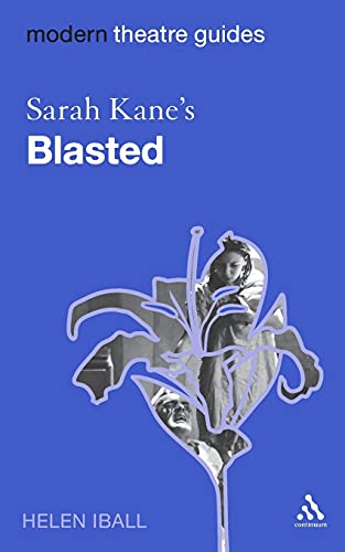Sarah Kane's Blasted (Modern Theatre Guides) von Continuum