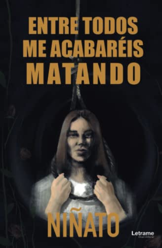 Entre todos me acabaréis matando (ficción, Band 1)