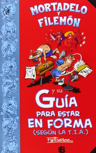 Mortadelo y Filemón y su guía para estar en forma (según la T.I.A.) (Bruguera Clásica) von Bruguera (Ediciones B)