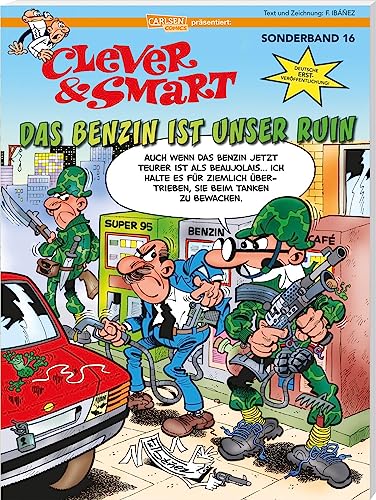 Clever und Smart Sonderband 16: Das Benzin ist unser Ruin: Slapstick-Klassiker und Kultcomic in deutscher Erstveröffentlichung (16) von Carlsen Comics