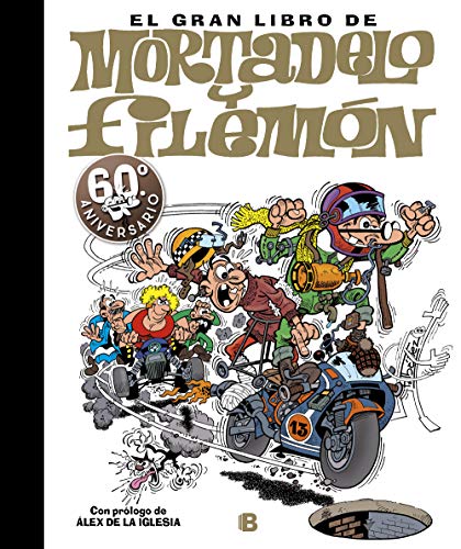 El gran libro de Mortadelo y Filemón: 60ª aniversario (Bruguera Clásica) von Bruguera (Ediciones B)