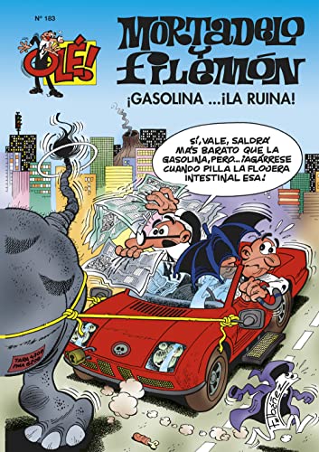 Gasolina... ¡la ruina! (Olé! Mortadelo 183) (Bruguera Clásica, Band 183)