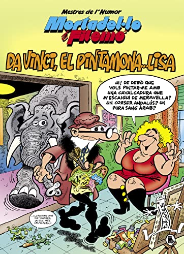 Mortadel·lo i Filemó. Da Vinci, el pintamona... Lisa (Mestres de l'Humor 52) (Bruguera Clásica, Band 52) von Bruguera (Ediciones B)