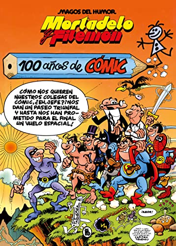 Mortadelo y Filemón. 100 años de cómic (Magos del Humor 67) (Bruguera Clásica, Band 67) von BRUGUERA