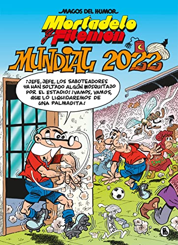 Mortadelo y Filemón. Mundial 2022 (Magos del Humor 217) (Bruguera Clásica, Band 217)