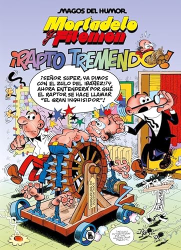 Mortadelo y Filemón. ¡Rapto Tremendo! (Magos del Humor 99) (Bruguera Clásica, Band 99) von Bruguera