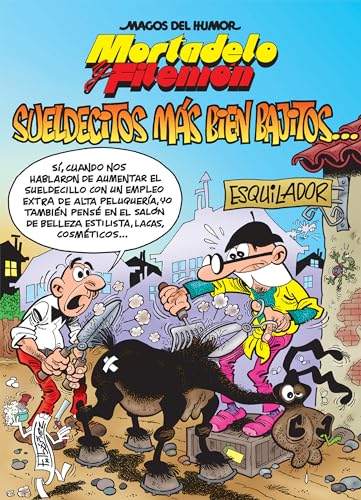 Sueldecitos mas bien / Rather Small Salary (Mortadelo y Filemón. Magos del humor / Wizards of Humor, Band 178) von Bruguera (Ediciones B)